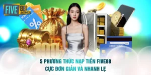 Nạp tiền FIVE88