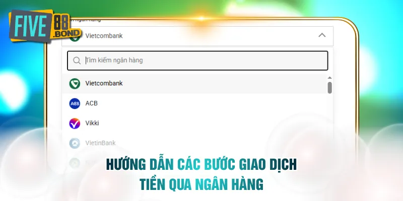 Hướng dẫn các bước giao dịch tiền qua ngân hàng