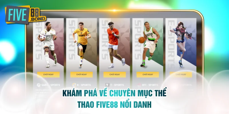 Khám phá về chuyên mục thể thao FIVE88