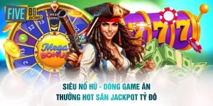 Siêu nổ hũ