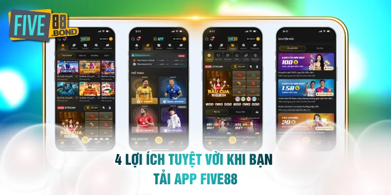 Tải app FIVE88 để tận hưởng 4 ưu điểm hấp dẫn