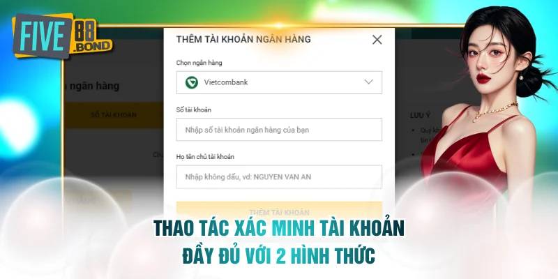 Thao tác xác minh tài khoản đầy đủ với 2 hình thức